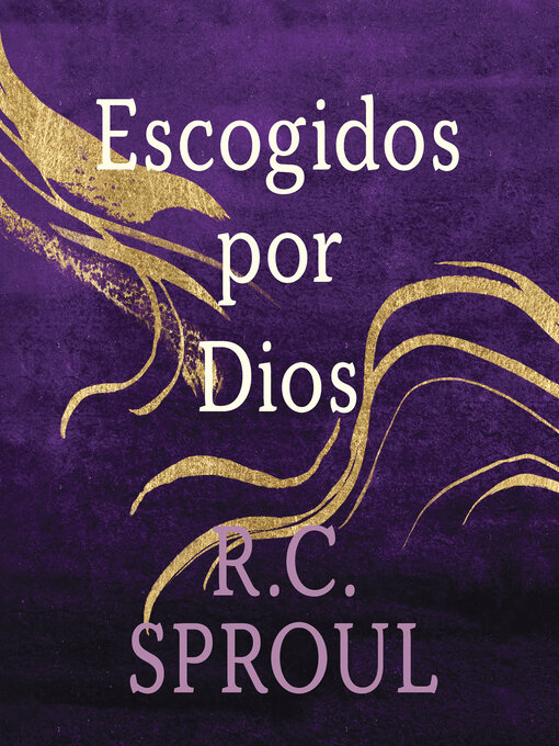 Title details for Escogidos por Dios by R. C. Sproul - Available